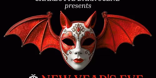 Charlotte Dark Scene Presents New Year's Eve - Charlotte, NC