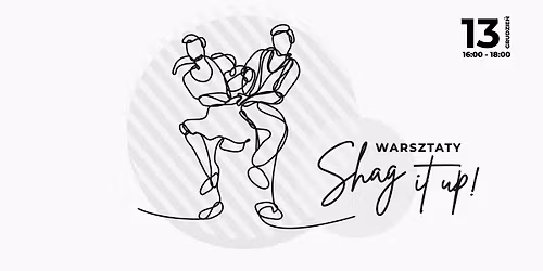 Shag It Up #3 | Warsztaty Collegiate Shag
