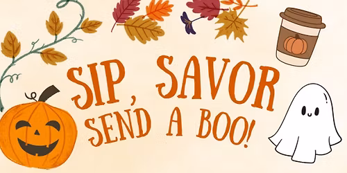 Sip, Savor, Send a BOO