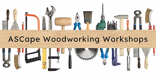 ASCape Woodworking Workshops