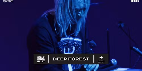 Deep Forest (FR) \/\/ RUST - F\u00c5 BILLETTER