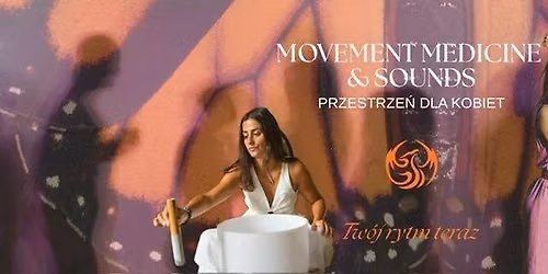 Movement Medicine & Sounds :: \u015bwiadomy, medytacyjny taniec i ruch I koncert gong\u00f3w