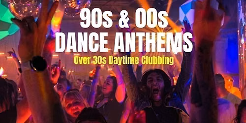 90s & 00s Dance Anthems Day Party: Salisbury