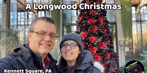 A Longwood Christmas - Kennett Square