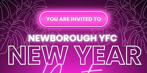 Newborough YFC New Years Bash 