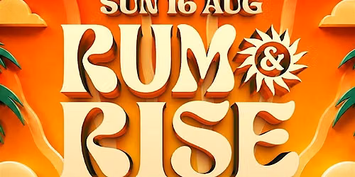 RUM & RISE BREAKFAST PARTY