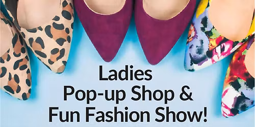 Ladies Fashion Show & Pop Up Shop
