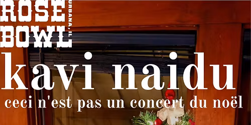 Kavi Naidu: Ce n'est pas un gig de No\u00ebl live at the Rose Bowl Tavern