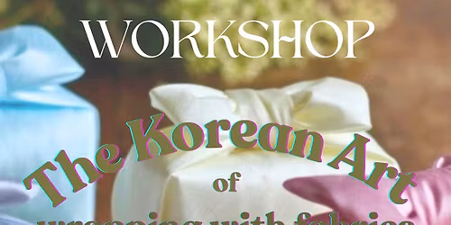 Bojagi Workshop - Korean Traditions