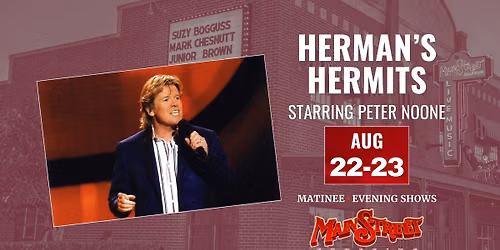 Herman's Hermits | Matinee on Aug 22 | LIVE at Main Street Crossing