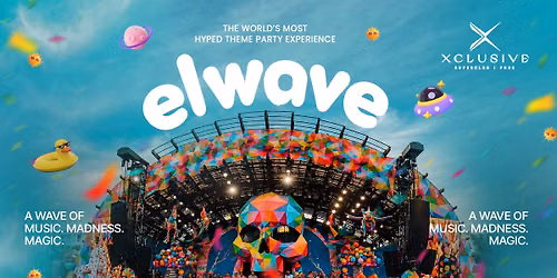 Elwave - World's Most Hyped Theme Party