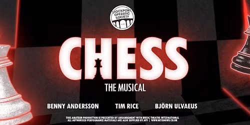 STOCKPORT OPERATIC SOCIETY PRESENT CHESS THE MUSICAL