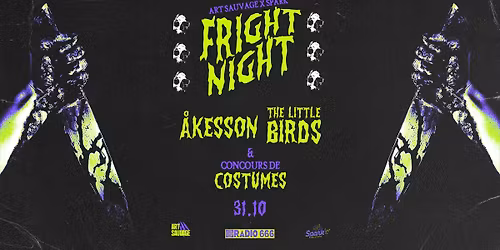 \ud83d\udc80 FRIGHT NIGHT \ud83d\udc80 : \u00c5KESSON + THE LITTLE BIRDS & CONCOURS DE COSTUMES \ud83c\udf83