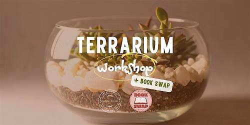 Terrarium Workshop & Book Swap (Denver)