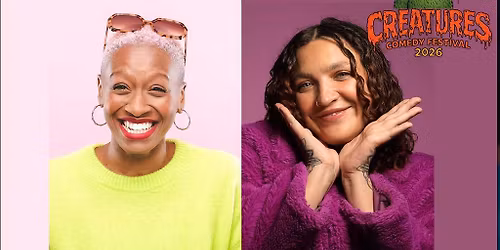 Chantel Nash & Jen Nolan: Split Hour|| Creatures Comedy Festival
