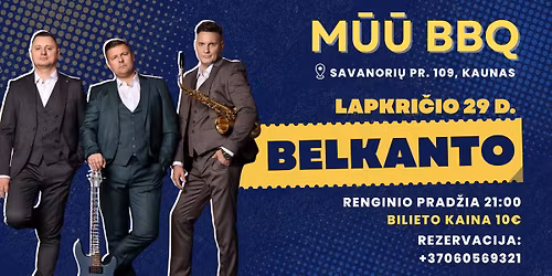Grup\u0117s BELKANTO gyvo garso koncertas