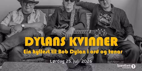 Dylans kvinner \/ Ein hyllest til Bob Dylan i ord og tonar \/\/ Kulturfabrikken
