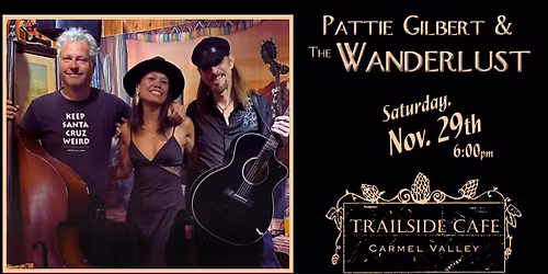 Pattie Gilbert & The Wanderlust at Trailside Cafe in Carmel Valley, CA