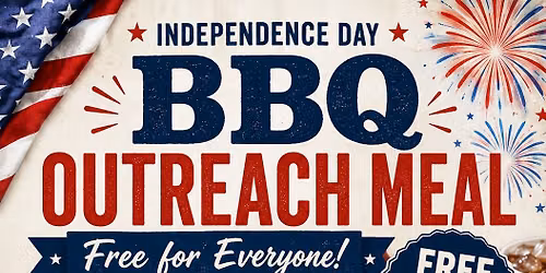 Independance Day BBQ Outreach Meal.