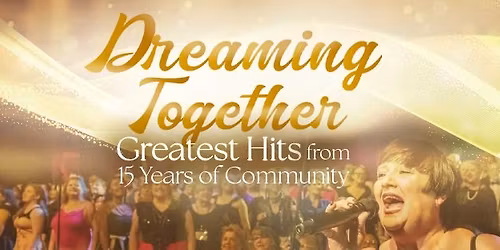Dreaming Together: Greatest Hits from 15 Years of Community