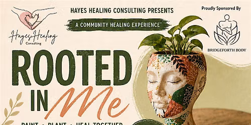 ROOTED IN ME: Paint \u2022 Plant \u2022 Heal Hosted by Hayes Healing LLC