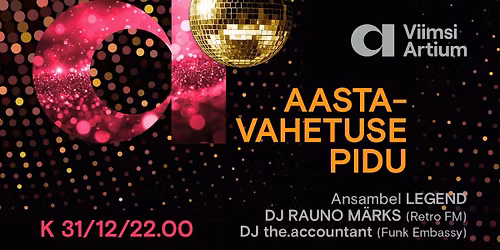 VIIMSI ARTIUMI AASTAVAHETUSE PIDU