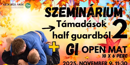 T\u00e1mad\u00e1sok half guardb\u00f3l 2. - Szemin\u00e1rium + Open Mat
