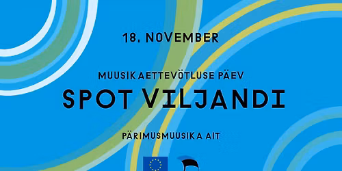 Muusikaettev\u00f5tluse p\u00e4ev SPOT: Viljandi