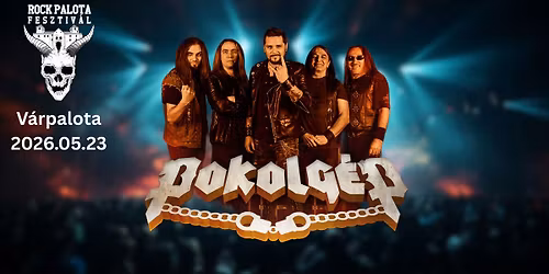 VII. Rock Palota Fesztiv\u00e1l - Pokolg\u00e9p