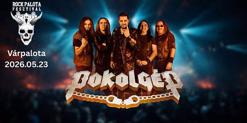 VII. Rock Palota Fesztiv\u00e1l - Pokolg\u00e9p