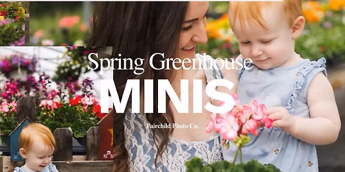 Greenhouse Spring Minis 2026 \u2014 Fairchild Photo Co. | Springfield, MO