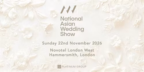 The National Asian Wedding Show Novotel London Hammersmith