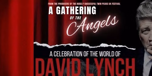 A Gathering of the Angels: A Celebration of the World of David Lynch