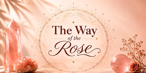 The Way of the Rose
