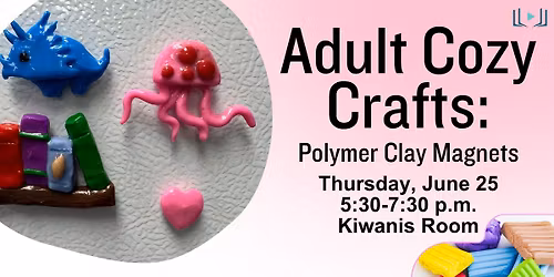 Adult Cozy Crafts: Polymer Clay Magnets