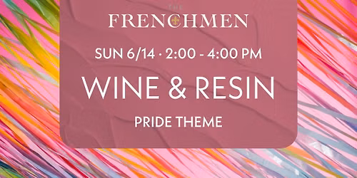 Wine & Resin - Pride Theme