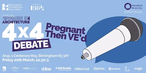 RIBA West Midlands 4x4 Debate series: Pregnant then VE\u2019d