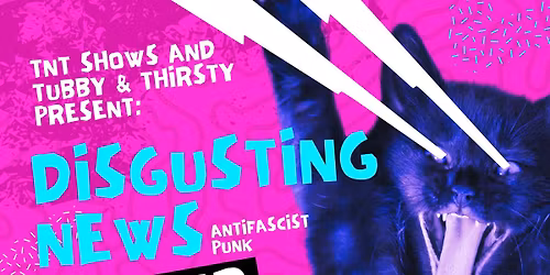 Konzert mit Disgusting News, Baker Seats, Choir Boys und Dead Sparks