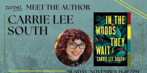  CARRIE LEE SOUTH: IN THE WOODS THEY WAIT 