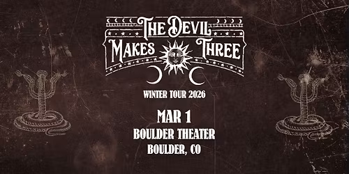 The Devil Makes Three with Lightnin' Luke | Boulder Theater