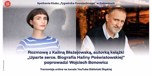 Klub \u201eTygodnika Powszechnego\u201d \u2013 spotkanie z Kalin\u0105 B\u0142a\u017cejowsk\u0105 i Wojciechem Bonowiczem