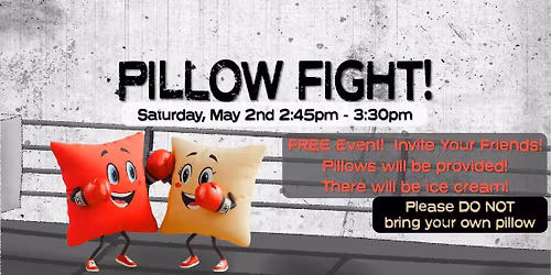 FREE Pillow Fight!