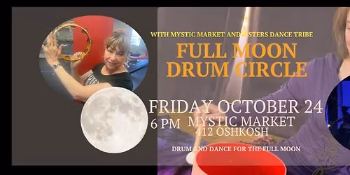 Full Moon Drum and Dance at Mystic Market