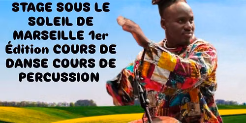 stage sous le soleil de Marseille cours de danse et cours de percussions 1er \u00e9dition 