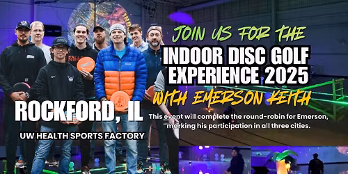 Indoor Disc Golf Experience - Rockford, IL - W\/ Emerson Keith