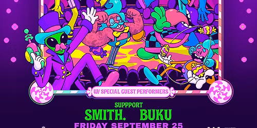 WonkyWilla's Galactic Circus w. smith. & Buku