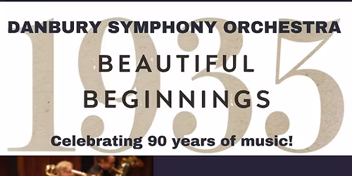 Danbury Symphony Orchestra: Beautiful Beginnings