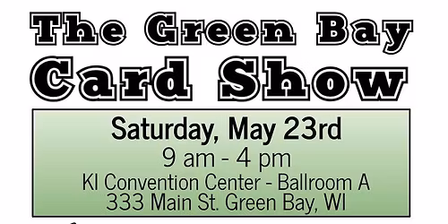 The Green Bay Card Show