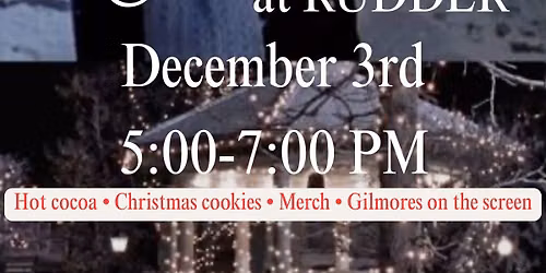 A Very Gilmore Christmas at RUDDER
