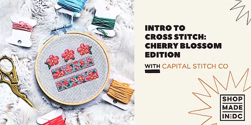 Intro to Cross-Stitch: Cherry Blossom Edition w\/Capital Stitch Co.